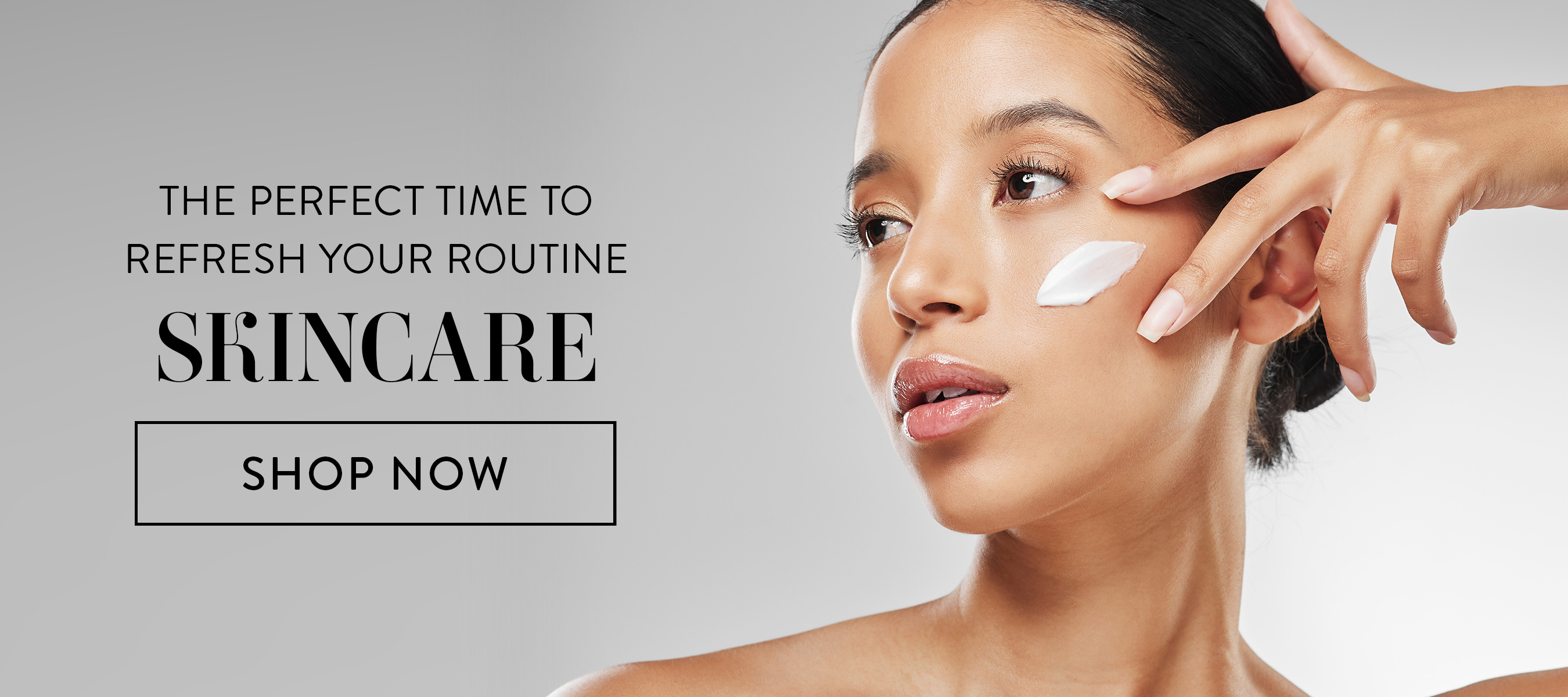 The perfect time to refresh your routine. Skincare. Shop now button.