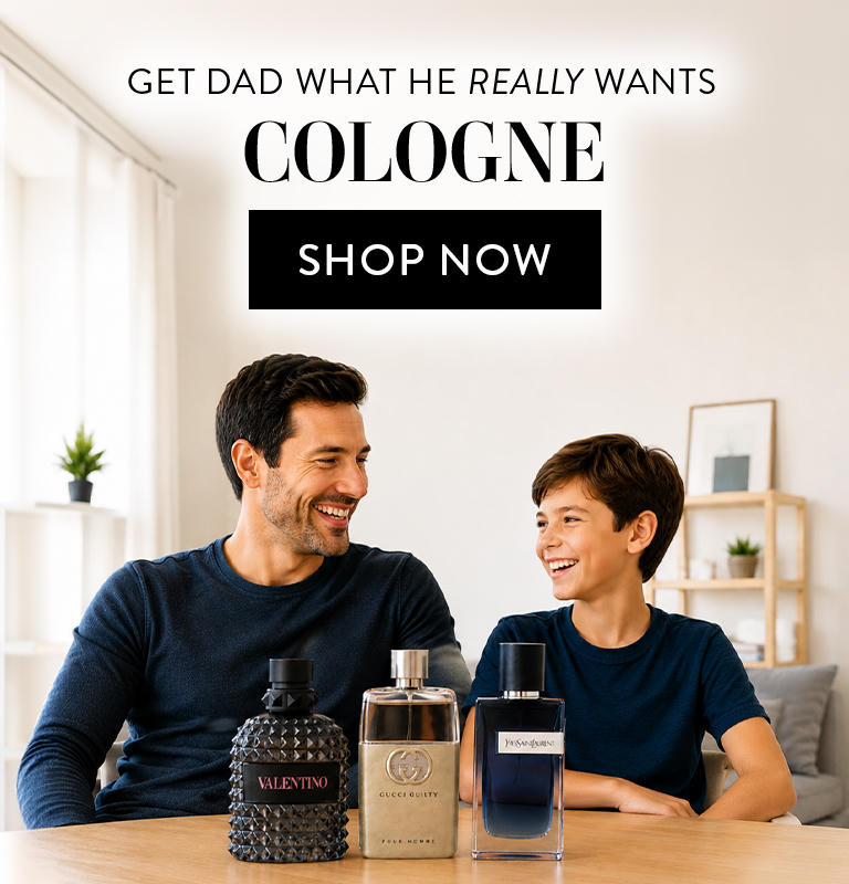 Get Dad what he really wants, cologne, shop now